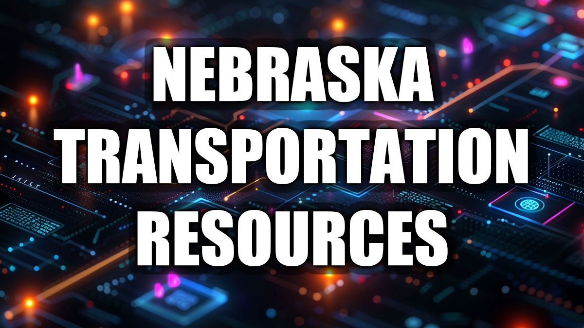 Nebraska Transportation Resources